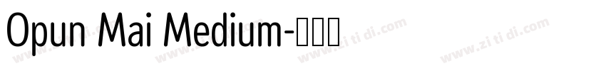 Opun Mai Medium字体转换